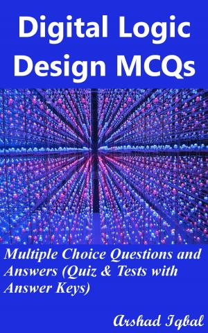 Cover of the book Digital Logic Design MCQs: Multiple Choice Questions and Answers (Quiz & Tests with Answer Keys) by Peter Fladl Martinez