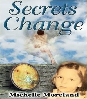 Cover of the book Secrets Change by Reza Nasserzadeh
