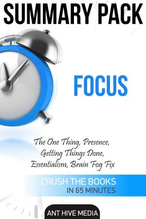 Cover of Focus: The One Thing, Presence, Getting Things Done, Essentialism, Brain Fog Fix | Summary Pack
