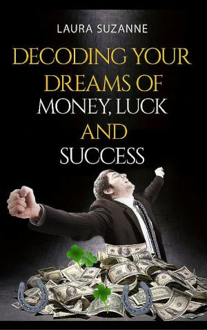 Cover of Decoding Your Dreams of Money, Luck and Success