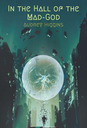 Cover of the book In the Hall of the Mad-God by M. Coulray