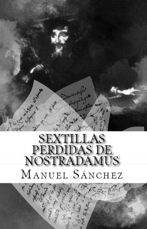 Cover of the book Sextillas perdidas de Nostradamus by Manuel Sanchez