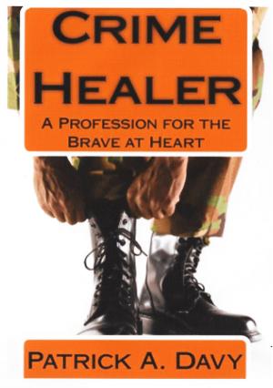 bigCover of the book Crime Healer: A Profession for the Brave at Heart by 