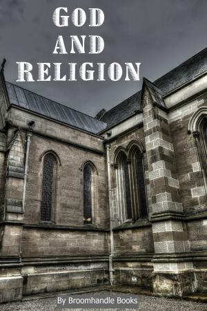 Cover of the book God and Religion by Broomhandle Books