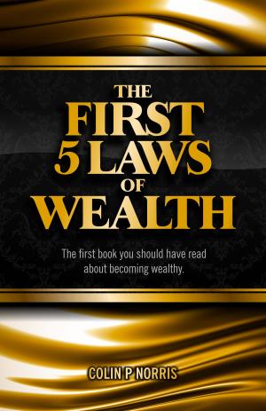 Cover of the book The First 5 Laws of Wealth by Diana Bocco