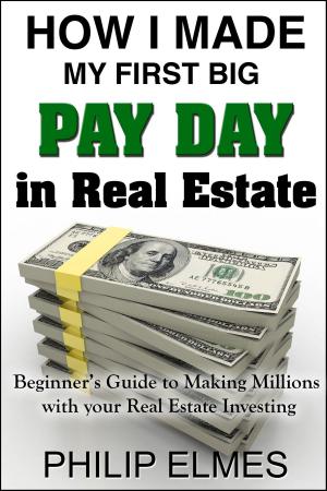 bigCover of the book How I Made My First Big Pay Day in Real Estate by 