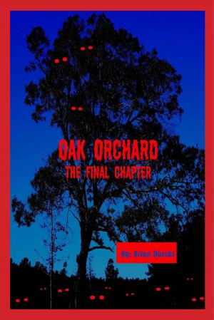 Cover of the book Oak Orchard: The Final Chapter by J. G. Van Tine