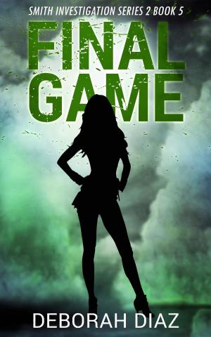 Cover of the book Final Game: Smith Investigation Series 2 Book 5 by S.D. Perry