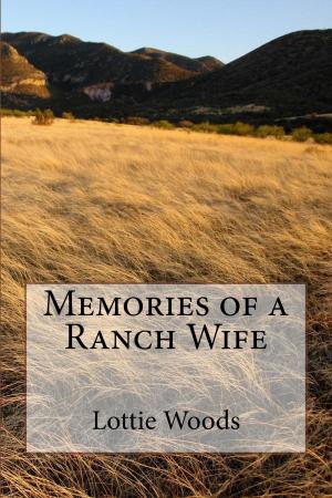Cover of the book Memories of a Ranch Wife by Lyle Nicholson