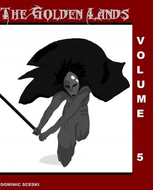 Cover of the book The Golden Lands, Volume 5 by Ava Fails