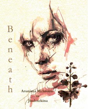 bigCover of the book B e n e a t h by 