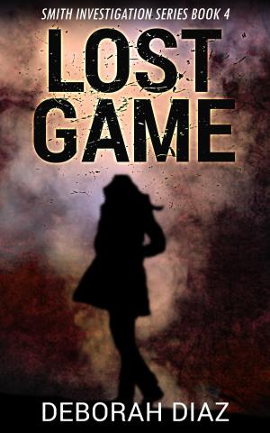 Book cover of Lost Game: Smith Investigation Series 4