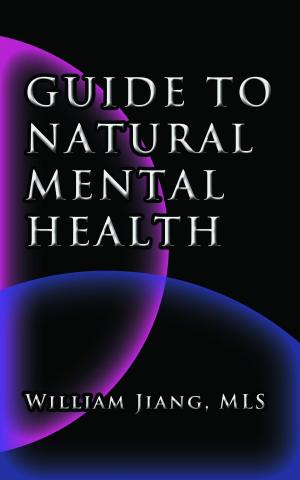 Cover of the book Guide to Natural Mental Health by Sidney J. Kurn, M.D., Sheryl Shook, Ph.D.