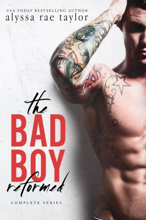Cover of the book The Bad Boy Reformed Series, Books 1-3: Raising Ryann, Resisting Ryann and Breaking Ryann by Lauren Clark