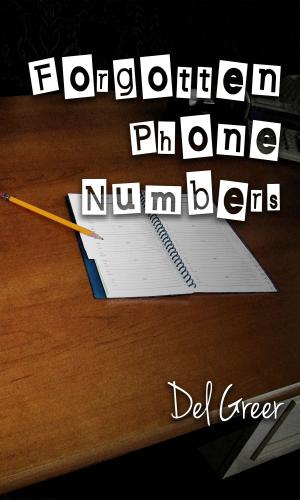 Cover of the book Forgotten Phone Numbers by Alexander Tennant