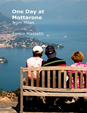 Cover of the book One Day at Mottarone from Milan by J.R. O'Neon