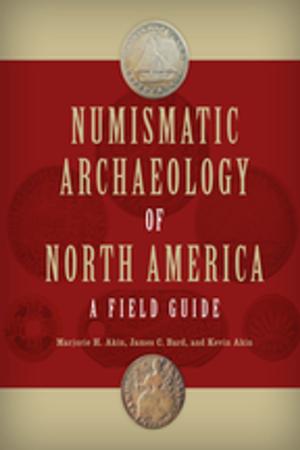 Book cover of Numismatic Archaeology of North America