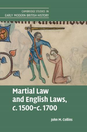 Cover of the book Martial Law and English Laws, c.1500–c.1700 by Alessandro Roncaglia