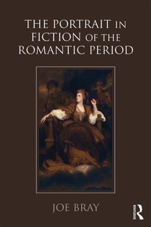 Cover of the book The Portrait in Fiction of the Romantic Period by David B. Brooks