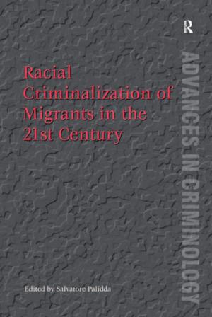 Cover of the book Racial Criminalization of Migrants in the 21st Century by Gene H. Starbuck