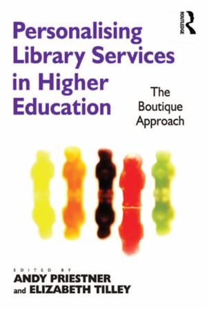 Cover of the book Personalising Library Services in Higher Education by Robert A Giacalone, Carole L. Jurkiewicz