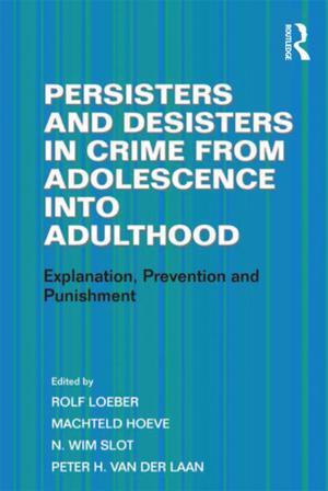 Cover of the book Persisters and Desisters in Crime from Adolescence into Adulthood by Pat O'Brien