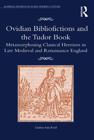 Cover of the book Ovidian Bibliofictions and the Tudor Book by Jason Haslam