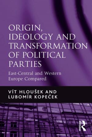 Cover of the book Origin, Ideology and Transformation of Political Parties by Richard E Lee Jr, Immanuel Wallerstein