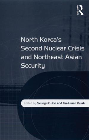 Cover of the book North Korea's Second Nuclear Crisis and Northeast Asian Security by Monika Bednarek