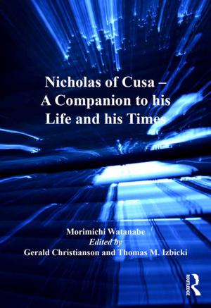 Cover of the book Nicholas of Cusa - A Companion to his Life and his Times by 