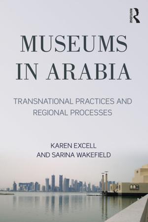 Cover of the book Museums in Arabia by James Avis