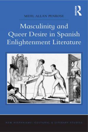 Book cover of Masculinity and Queer Desire in Spanish Enlightenment Literature