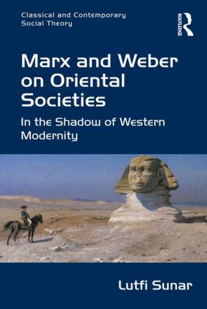 Cover of the book Marx and Weber on Oriental Societies by Robin Brooke-Smith