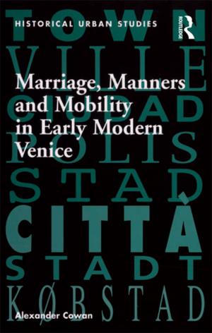 Cover of the book Marriage, Manners and Mobility in Early Modern Venice by Andreas Faludi, Bas Waterhout