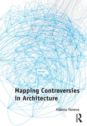 Cover of the book Mapping Controversies in Architecture by Gerald K. Letendre, Rebecca Erwin Fukuzawa