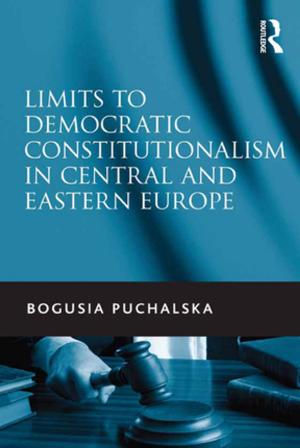 bigCover of the book Limits to Democratic Constitutionalism in Central and Eastern Europe by 