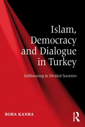 Cover of the book Islam, Democracy and Dialogue in Turkey by Michael Howes, Griffith University, Australia