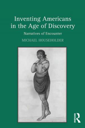 Cover of the book Inventing Americans in the Age of Discovery by Donald Dietrich