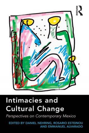 Cover of the book Intimacies and Cultural Change by Andrea Lefebvre, Richard W. Sears, Jennifer M. Ossege