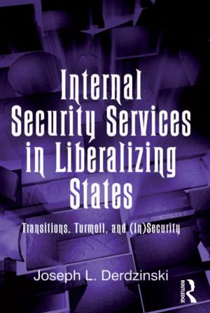 Cover of the book Internal Security Services in Liberalizing States by Jeannie Sowers