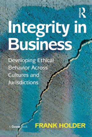 Cover of the book Integrity in Business by Friedrich A. Edited and introduced by Johnston Kittler