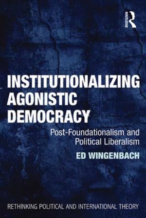 Cover of the book Institutionalizing Agonistic Democracy by Professor M M Mahood
