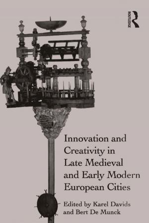 Cover of the book Innovation and Creativity in Late Medieval and Early Modern European Cities by 