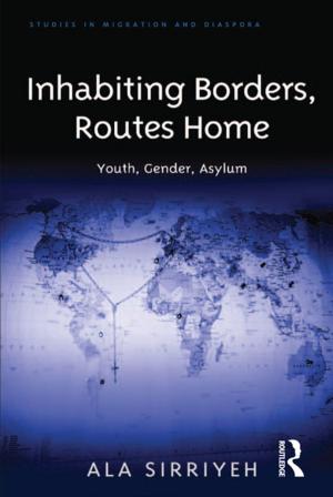 Cover of the book Inhabiting Borders, Routes Home by Jenifer Smith, Simon Wrigley