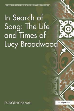 Cover of the book In Search of Song: The Life and Times of Lucy Broadwood by William Nelson