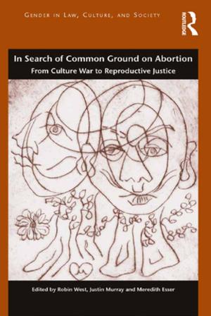 Cover of the book In Search of Common Ground on Abortion by Sabrina Ching Yuen Luk