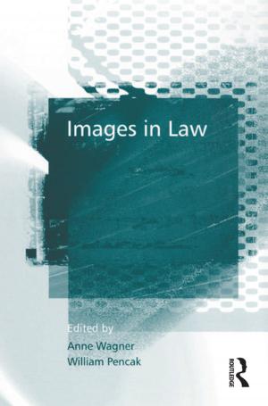 Cover of the book Images in Law by Tindara Addabbo, Marie-Pierre Arrizabalaga, Alastair Owens
