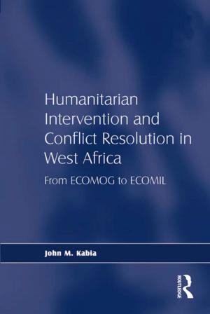 Cover of the book Humanitarian Intervention and Conflict Resolution in West Africa by Colin King, Clive Walker
