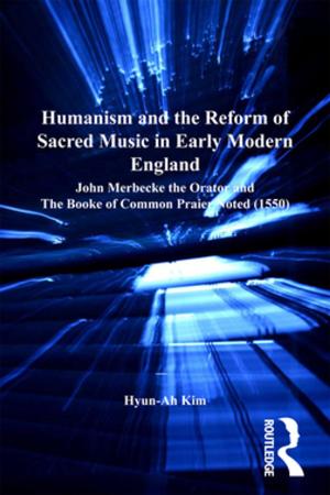 Cover of the book Humanism and the Reform of Sacred Music in Early Modern England by Shuguang Wang