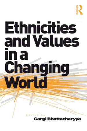 Cover of the book Ethnicities and Values in a Changing World by David Littlefield